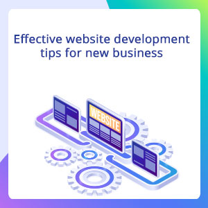 Effective website development tips